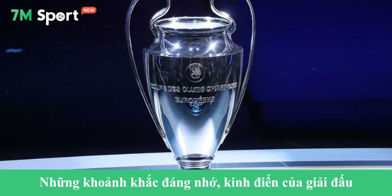 Những khoảnh khắc đáng nhớ, kinh điển của giải đấu